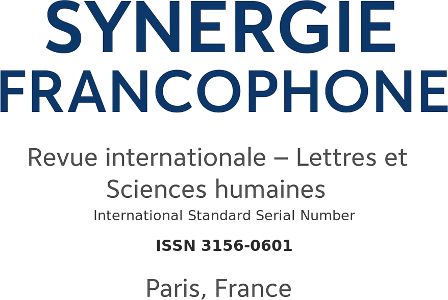 Synergie Francophone — Revue internationale, Lettres et Sciences humaines — International Standard Serial Number, ISSN 3156-0601 — Paris, France